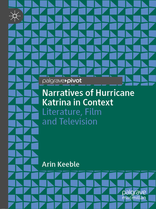 Title details for Narratives of Hurricane Katrina in Context by Arin Keeble - Available